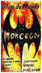 Morcegos : O Fim do Mundo